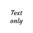 Text only
