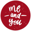 Me and You